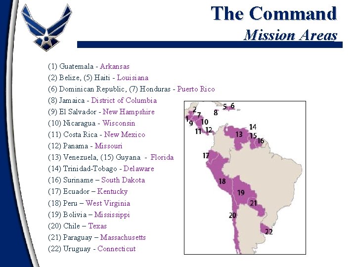 The Command Mission Areas (1) Guatemala - Arkansas (2) Belize, (5) Haiti - Louisiana