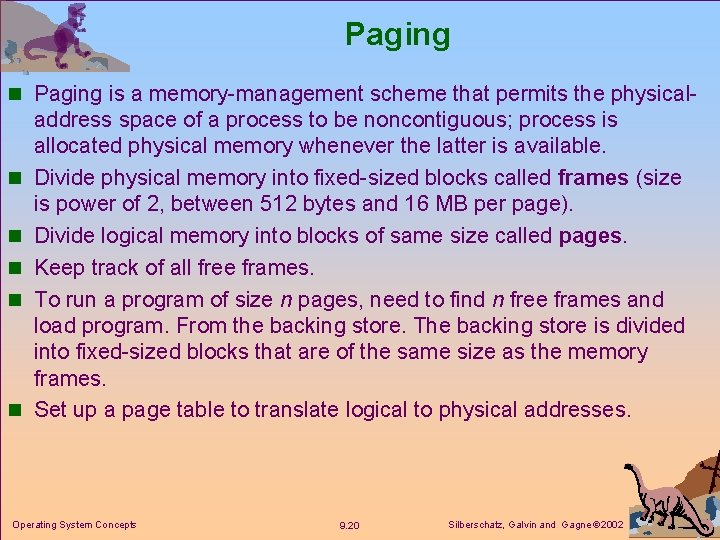 Paging n Paging is a memory-management scheme that permits the physical- n n n