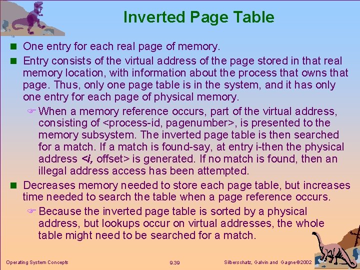 Inverted Page Table n One entry for each real page of memory. n Entry