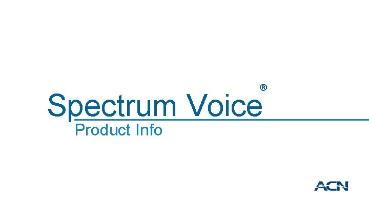 ® Spectrum Voice Product Info 