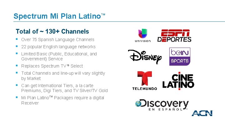 Spectrum Mi Plan Latino TM Total of ~ 130+ Channels § Over 75 Spanish