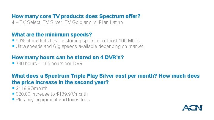 How many core TV products does Spectrum offer? 4 – TV Select, TV Silver,