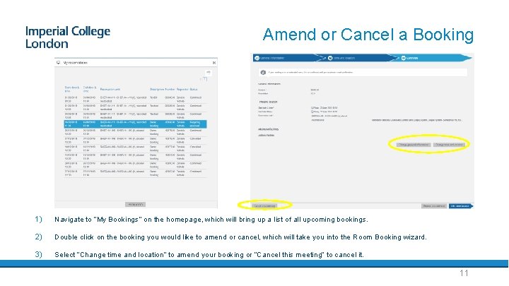 Amend or Cancel a Booking 1) Navigate to “My Bookings” on the homepage, which