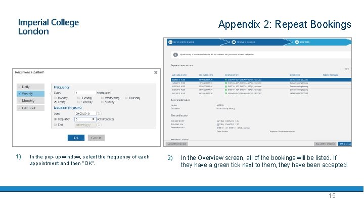 Appendix 2: Repeat Bookings 1) In the pop-up window, select the frequency of each