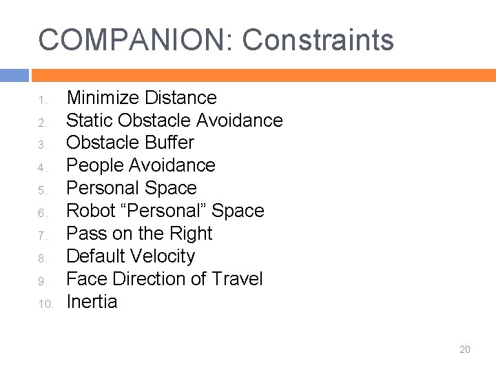 COMPANION: Constraints 1. 2. 3. 4. 5. 6. 7. 8. 9. 10. Minimize Distance