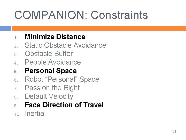 COMPANION: Constraints 1. 2. 3. 4. 5. 6. 7. 8. 9. 10. Minimize Distance