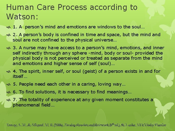 Human Care Process according to Watson: 1. A person’s mind and emotions are windows