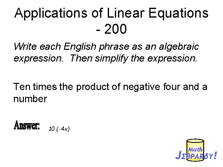 Applications of Linear Equations - 200 Write each English phrase as an algebraic expression.
