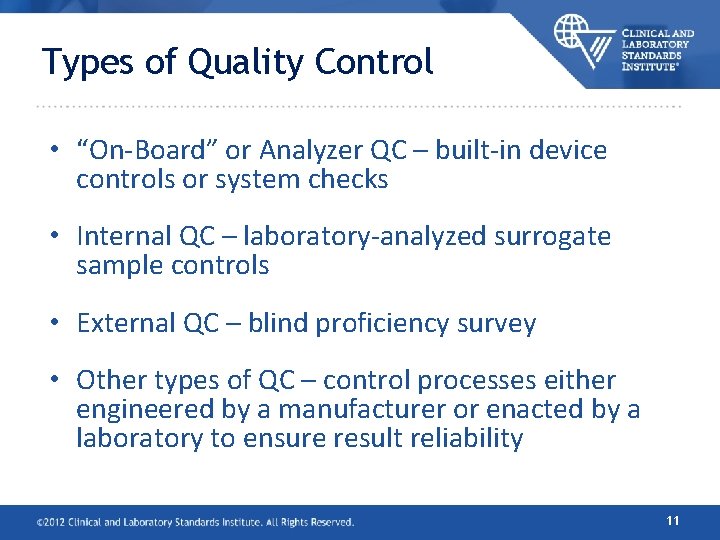 Types of Quality Control • “On-Board” or Analyzer QC – built-in device controls or Types of Quality Control • “On-Board” or Analyzer QC – built-in device controls or