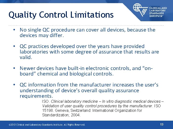 Quality Control Limitations • No single QC procedure can cover all devices, because the Quality Control Limitations • No single QC procedure can cover all devices, because the