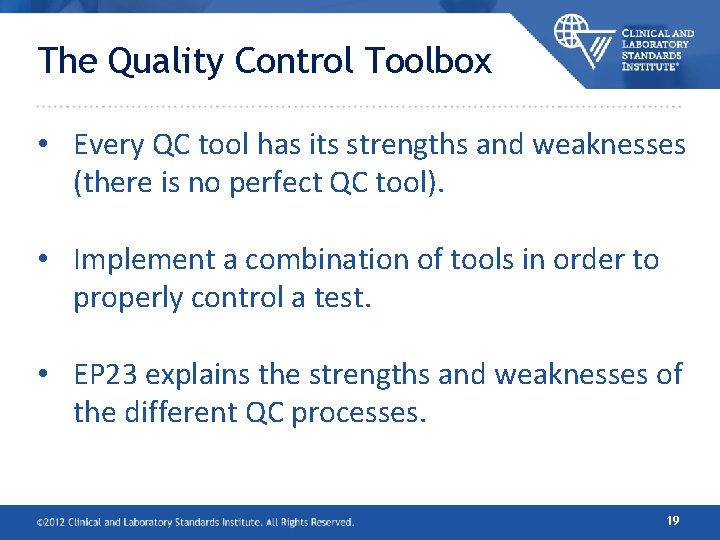 The Quality Control Toolbox • Every QC tool has its strengths and weaknesses (there The Quality Control Toolbox • Every QC tool has its strengths and weaknesses (there