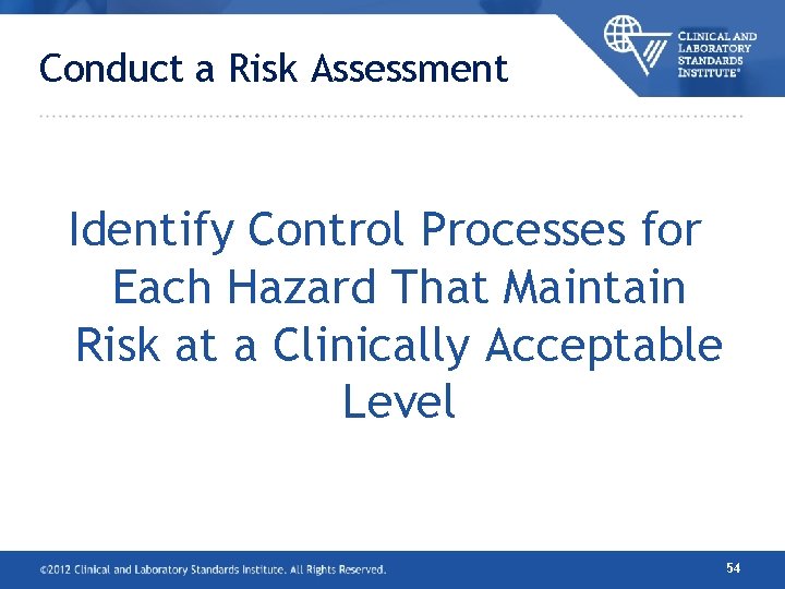 Conduct a Risk Assessment Identify Control Processes for Each Hazard That Maintain Risk at Conduct a Risk Assessment Identify Control Processes for Each Hazard That Maintain Risk at