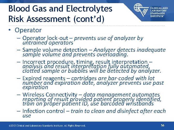 Blood Gas and Electrolytes Risk Assessment (cont’d) • Operator – Operator lock-out – prevents Blood Gas and Electrolytes Risk Assessment (cont’d) • Operator – Operator lock-out – prevents