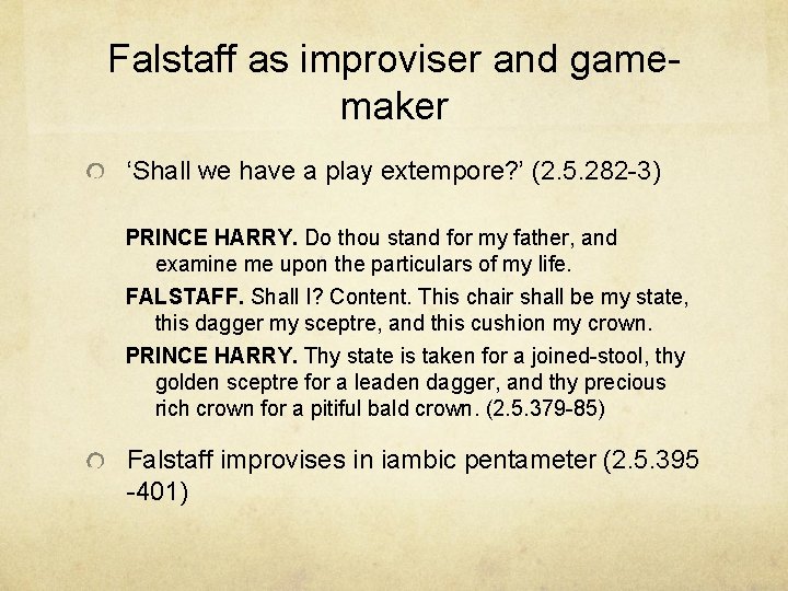 Falstaff as improviser and gamemaker ‘Shall we have a play extempore? ’ (2. 5.