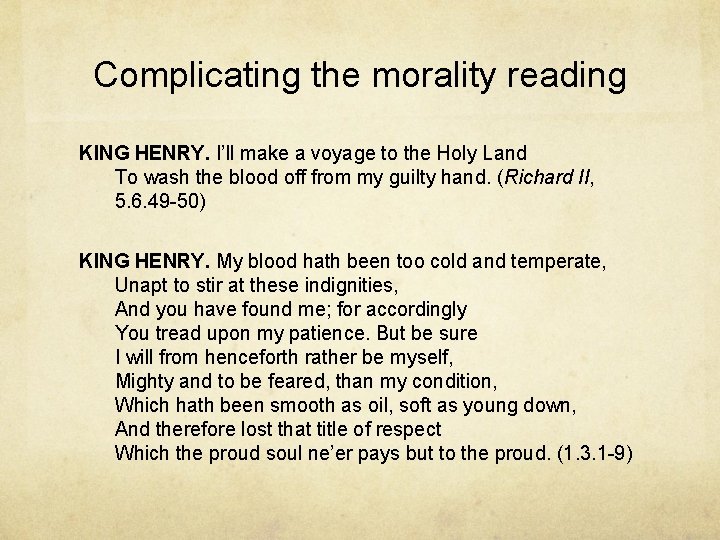 Complicating the morality reading KING HENRY. I’ll make a voyage to the Holy Land