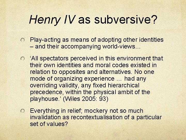 Henry IV as subversive? Play-acting as means of adopting other identities – and their