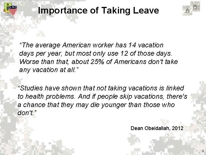 Importance of Taking Leave “The average American worker has 14 vacation days per year,