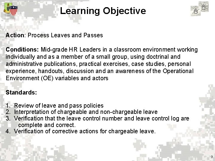 Learning Objective Action: Process Leaves and Passes Conditions: Mid-grade HR Leaders in a classroom