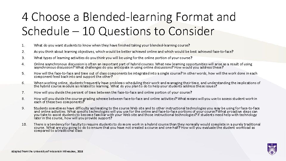 4 Choose a Blended-learning Format and Schedule – 10 Questions to Consider 1. What