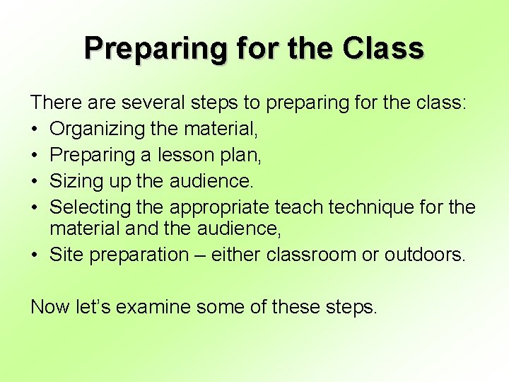 Preparing for the Class There are several steps to preparing for the class: •