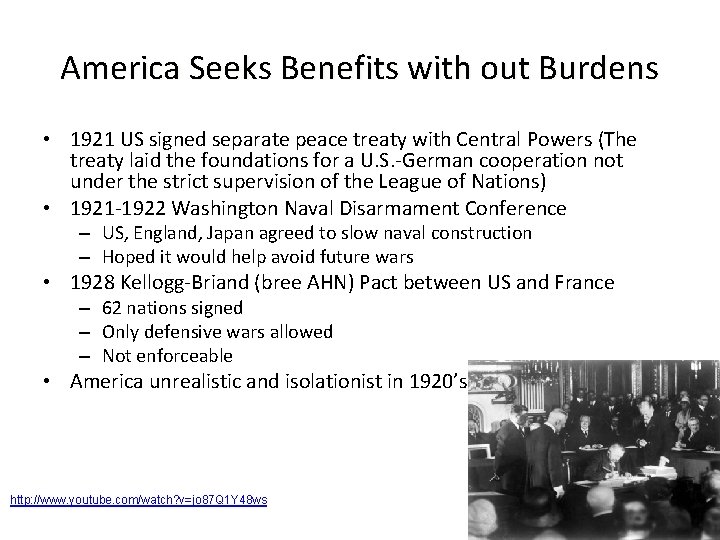 America Seeks Benefits with out Burdens • 1921 US signed separate peace treaty with