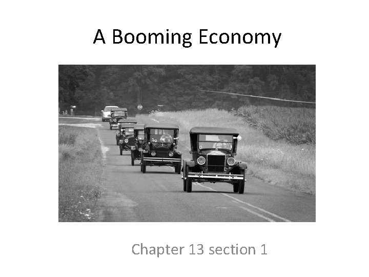 A Booming Economy Chapter 13 section 1 