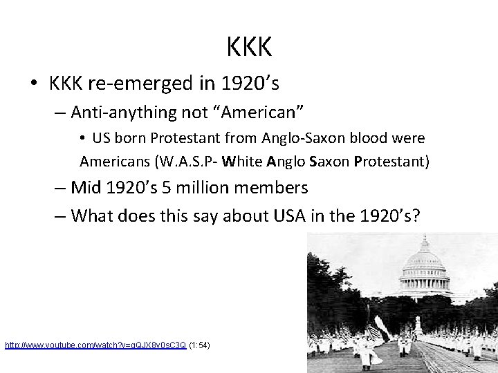 KKK • KKK re-emerged in 1920’s – Anti-anything not “American” • US born Protestant