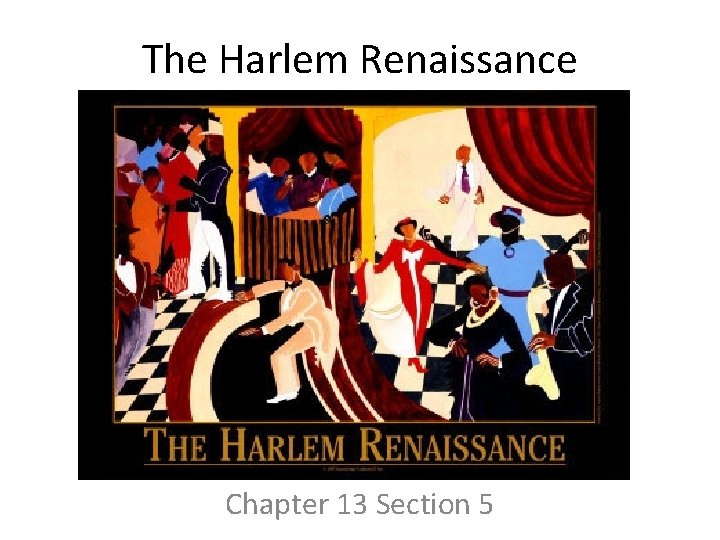 The Harlem Renaissance Chapter 13 Section 5 