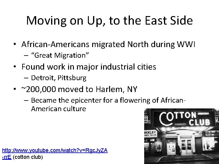 Moving on Up, to the East Side • African-Americans migrated North during WWI –