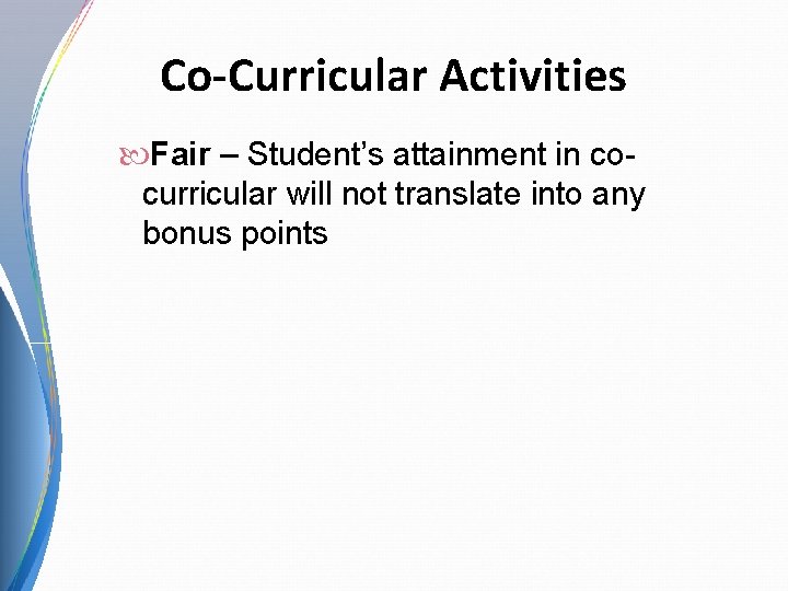 Co-Curricular Activities Fair – Student’s attainment in cocurricular will not translate into any bonus