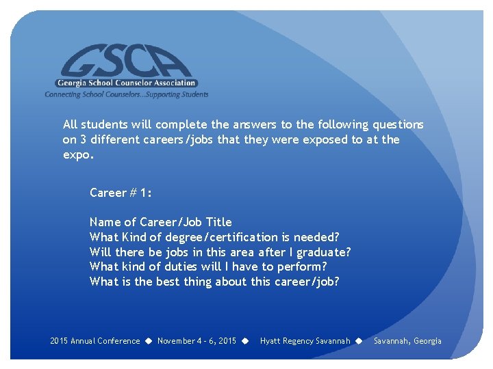 All students will complete the answers to the following questions on 3 different careers/jobs