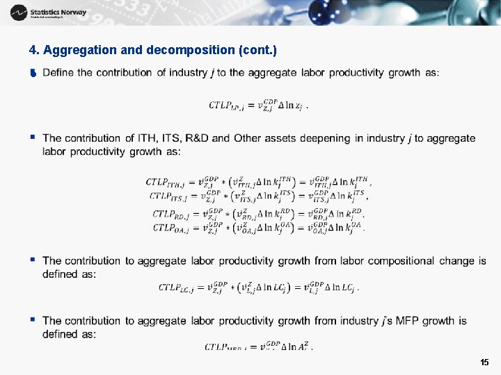 4. Aggregation and decomposition (cont. ) • 15 