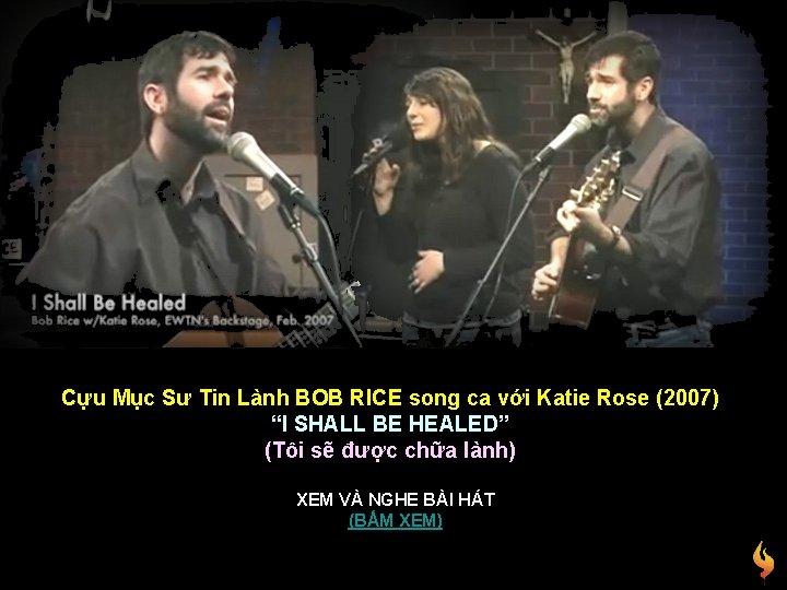 Cựu Mục Sư Tin Lành BOB RICE song ca với Katie Rose (2007) “I