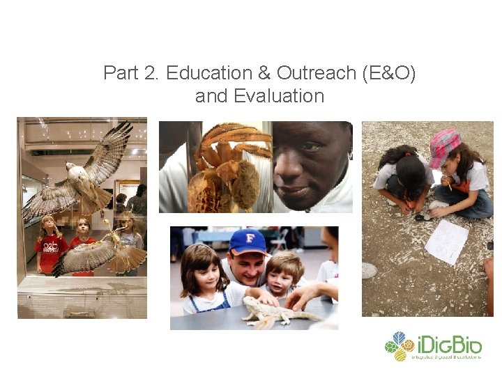 Part 2. Education & Outreach (E&O) and Evaluation 