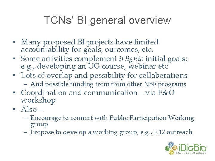 TCNs’ BI general overview • Many proposed BI projects have limited accountability for goals,