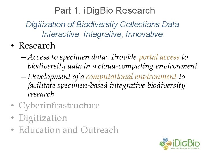 Part 1. i. Dig. Bio Research Digitization of Biodiversity Collections Data Interactive, Integrative, Innovative