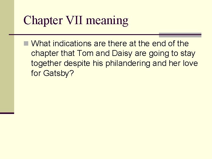 Chapter VII meaning n What indications are there at the end of the chapter