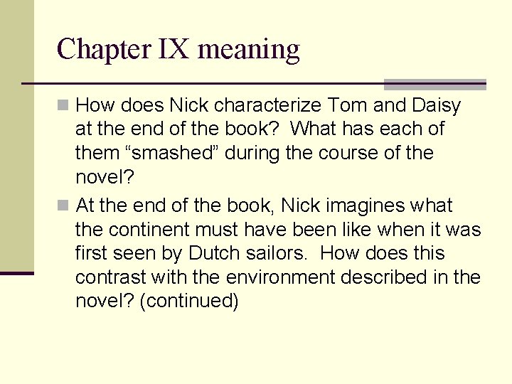 Chapter IX meaning n How does Nick characterize Tom and Daisy at the end