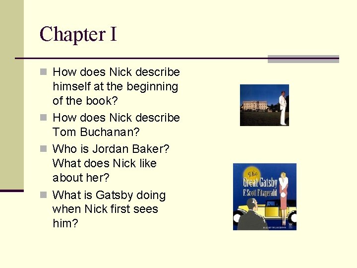 Chapter I n How does Nick describe himself at the beginning of the book?
