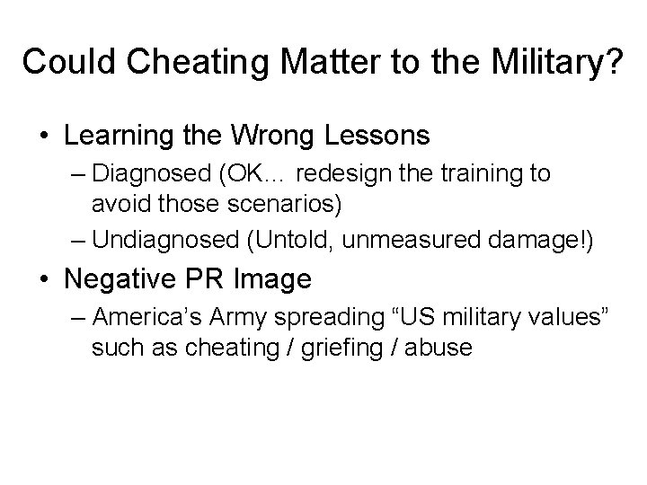 Could Cheating Matter to the Military? • Learning the Wrong Lessons – Diagnosed (OK…