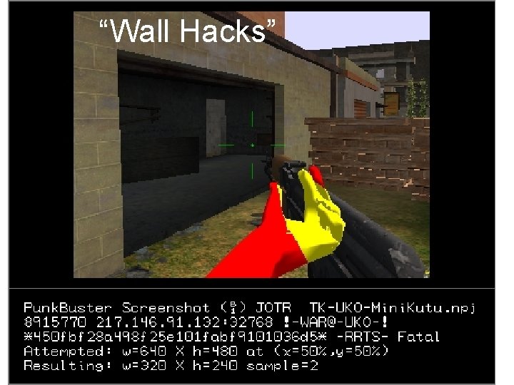 “Wall Hacks” 
