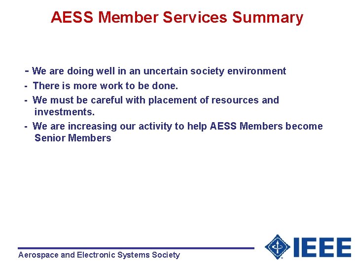 AESS Member Services Summary - We are doing well in an uncertain society environment