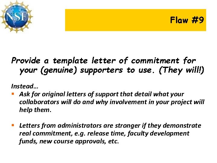 Flaw #9 Provide a template letter of commitment for your (genuine) supporters to use.