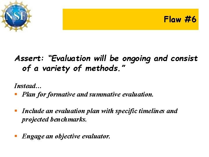 Flaw #6 Assert: “Evaluation will be ongoing and consist of a variety of methods.