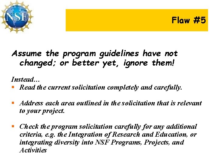 Flaw #5 Assume the program guidelines have not changed; or better yet, ignore them!