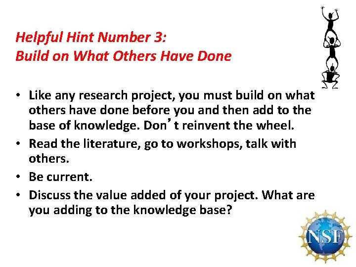 Helpful Hint Number 3: Build on What Others Have Done • Like any research