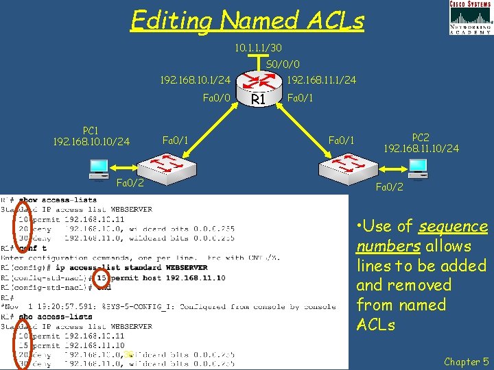 Editing Named ACLs 10. 1. 1. 1/30 S 0/0/0 192. 168. 10. 1/24 Fa