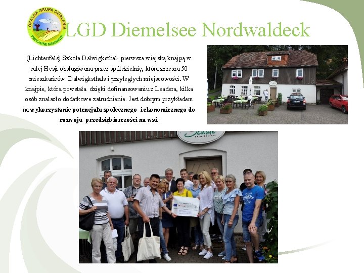 LGD Diemelsee Nordwaldeck (Lichtenfels) Szkoła Dalwigksthal- pierwsza wiejską knajpą w całej Hesji obsługiwana przez