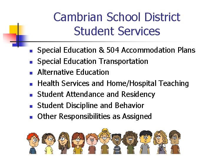 Cambrian School District Student Services n n n n Special Education & 504 Accommodation