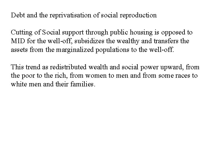 Debt and the reprivatisation of social reproduction Cutting of Social support through public housing